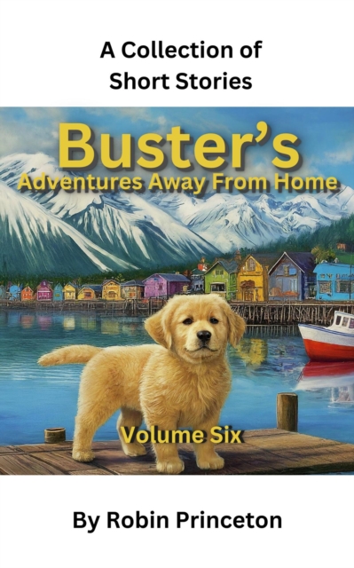 Buster's Adventures Away From Home Vol Six
