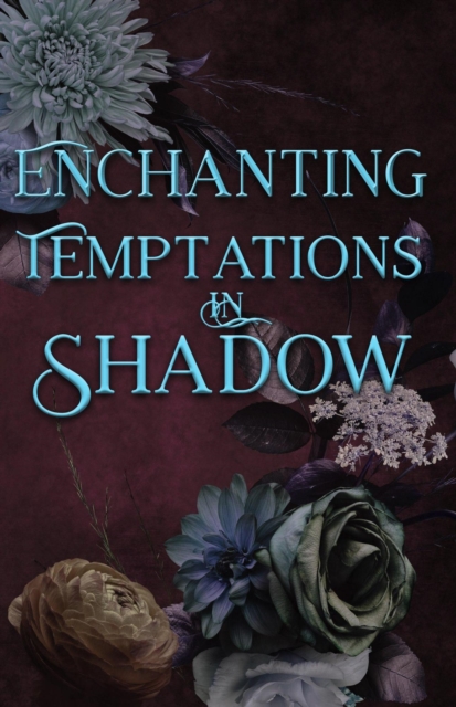 Enchanting Temptations in Shadow
