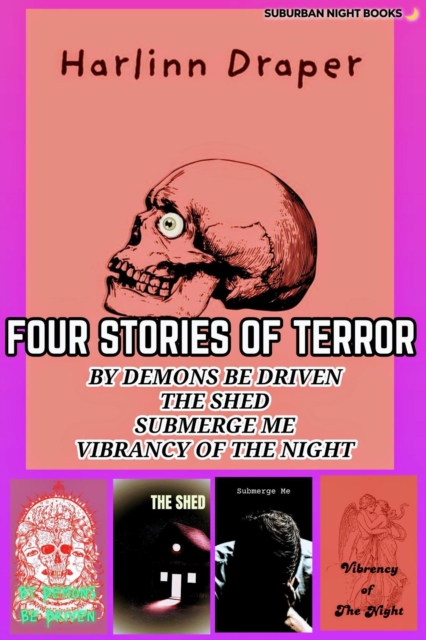 Four Stories Of Terror: Short Story Collection