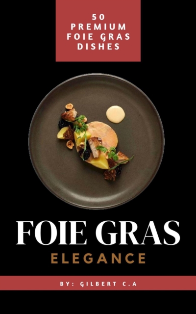 Foie Gras Elegance
