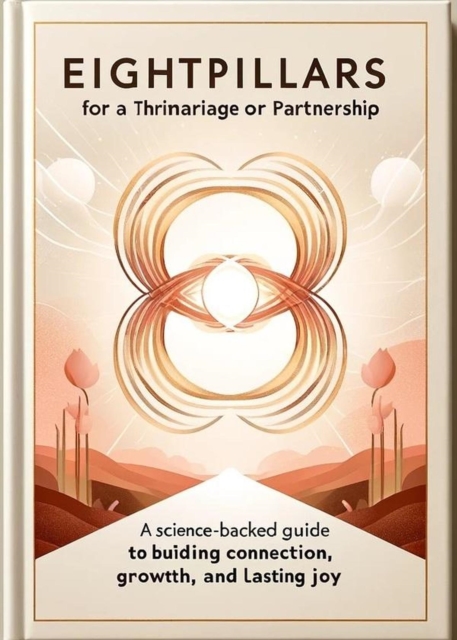 Eight Pillars for a Thriving Marriage or Partnership