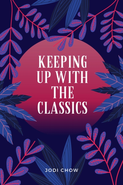 Keeping Up With The Classics Anthology