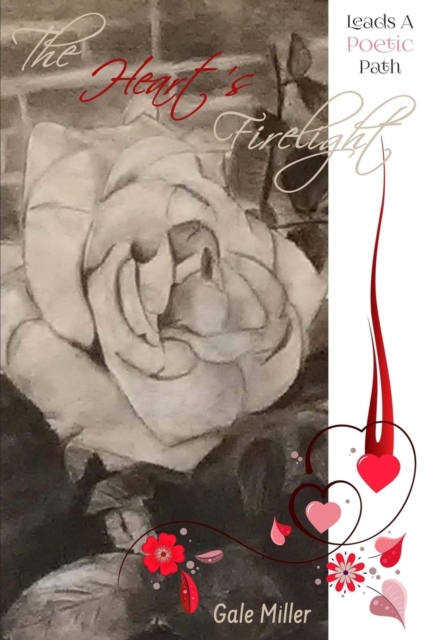 Heart's Firelight Leads A Poetic Path