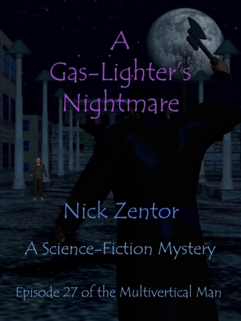 Gas-Lighter's Nightmare