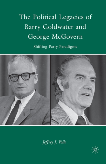 Political Legacies of Barry Goldwater and George McGovern