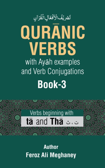Quranic Verbs with Ayah Examples and Verb Conjugations Book-3