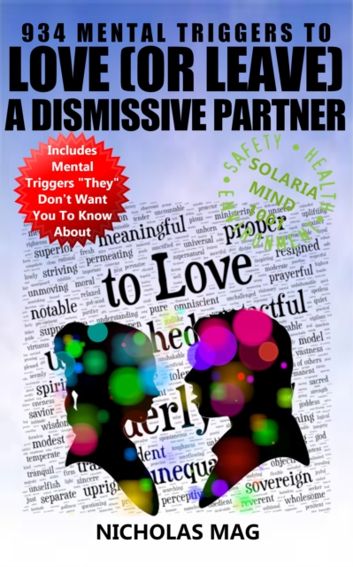 934 Mental Triggers to Love (or Leave) a Dismissive Partner