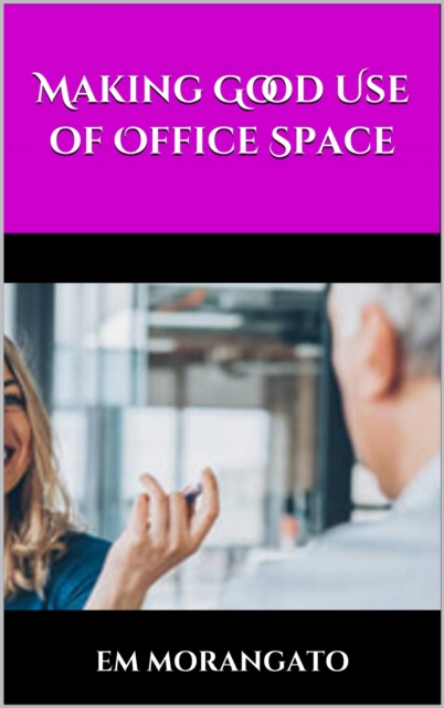Making Good Use of Office Space
