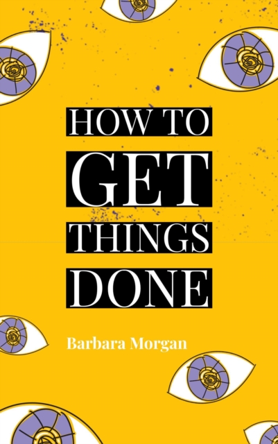 How to Get Things Done
