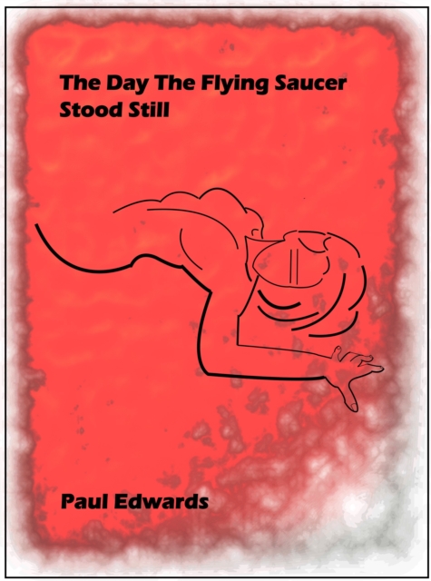 Day the Flying Saucer Stood Still