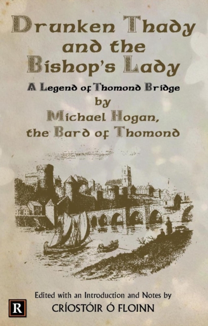 Drunken Thady And The Bishop's Lady - A Legend of Thomond Bridge