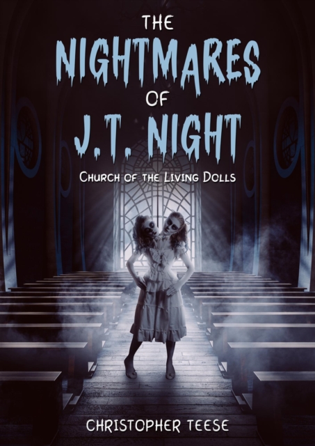 Nightmares of J.T. Night: Church of the Living Dolls