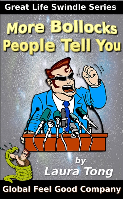 More Bollocks People Tell You or Are You Still Fucked In The Head?