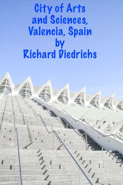 City of Arts and Sciences, Valencia, Spain