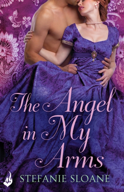 Angel In My Arms: Regency Rogues Book 2