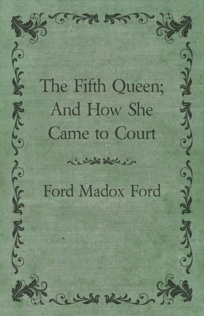 Fifth Queen; And How She Came to Court