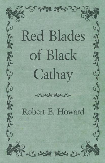 Red Blades of Black Cathay