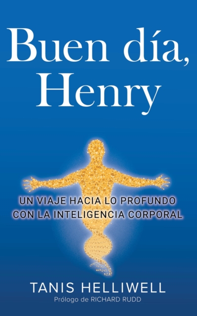 Buen Dia, Henry: Un viaje hacia lo profundo con la Inteligencia Corporal