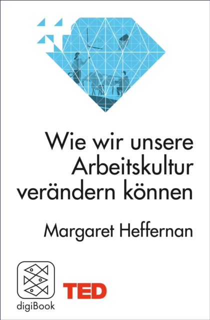 Wie wir unsere Arbeitskultur verändern können
