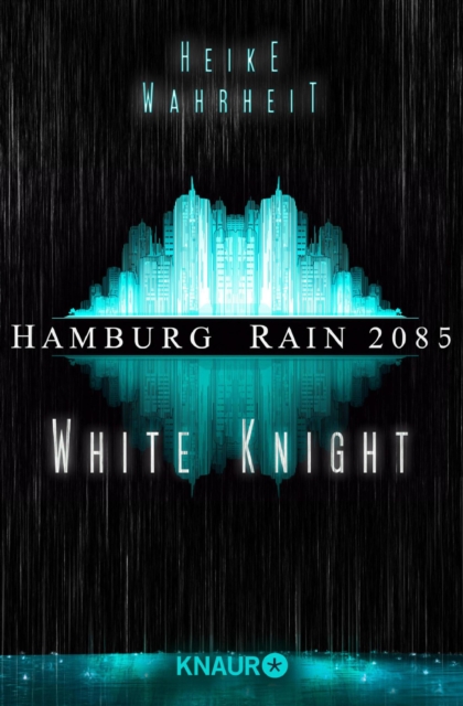 Hamburg Rain 2085. White Knight