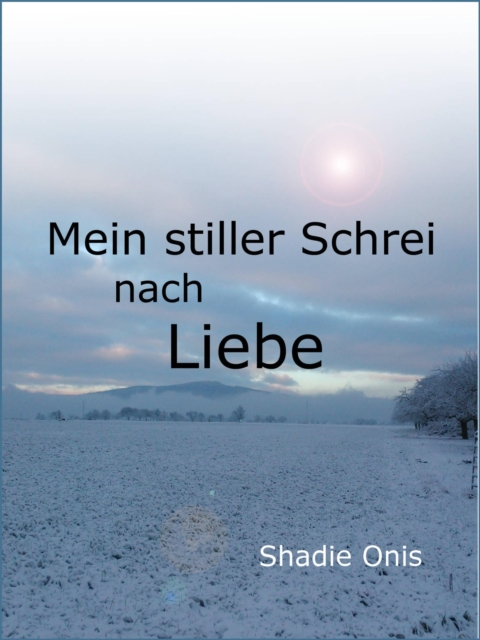 Mein stiller Schrei nach Liebe