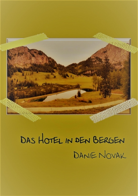 Das Hotel in den Bergen
