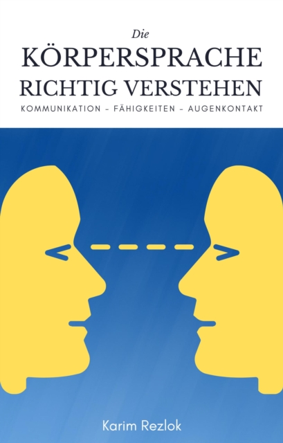 Körpersprache richtig verstehen und anwenden