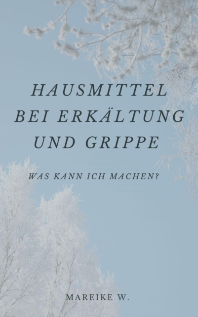 Hausmittel bei Erkältung und Grippe