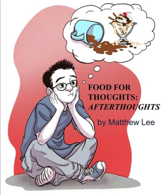 Food For Thoughts: Afterthoughts