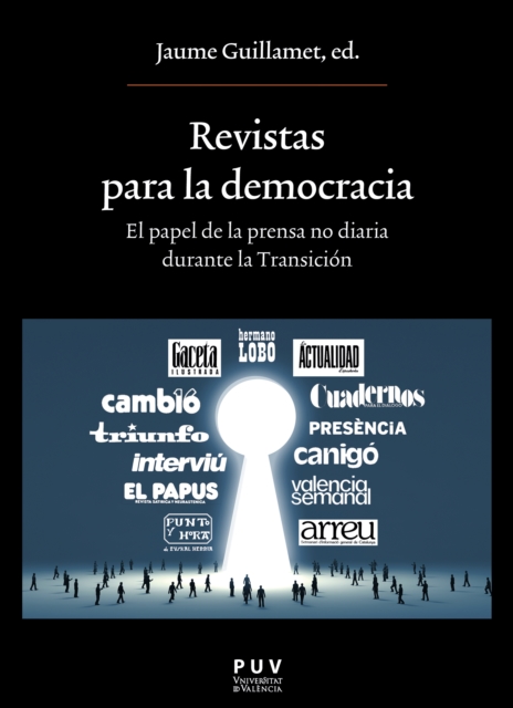 Revistas para la democracia. El papel de la prensa no diaria durante la Transición