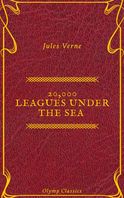 20,000 Leagues Under the Sea (Annotated) (Olymp Classics)