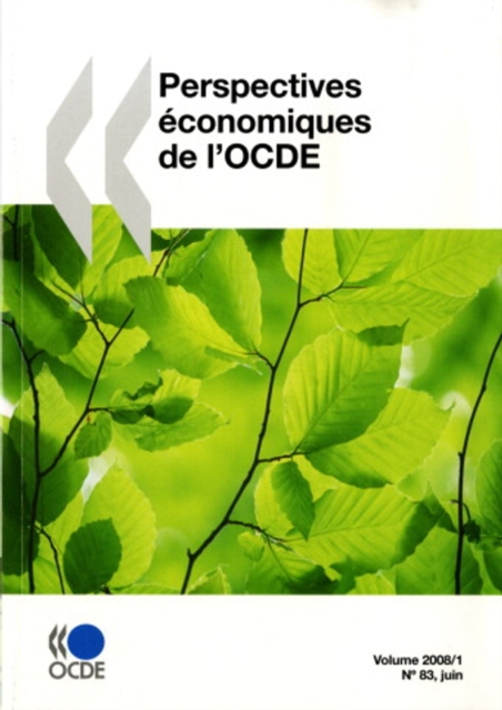 Perspectives economiques de l'OCDE, Volume 2008 Numero 1