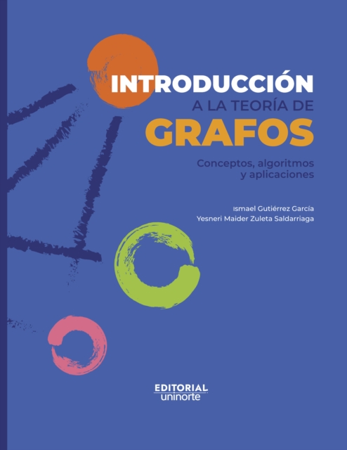 Introduccion a la teoria de grafos: conceptos, algoritmos y aplicaciones
