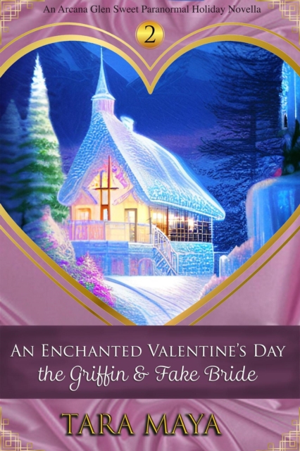Enchanted Valentine's Day - The Griffin & the Fake Bride
