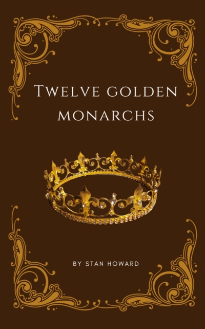 Twelve Golden Monarchs