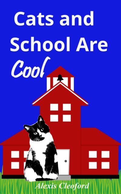 Cats and School Are Cool
