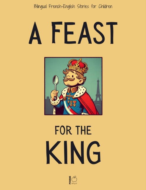 Feast for the King: Bilingual French-English Stories for Children
