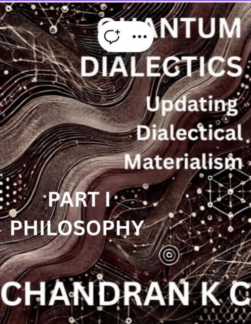 Quantum Dialectics Part 1- Philosophy