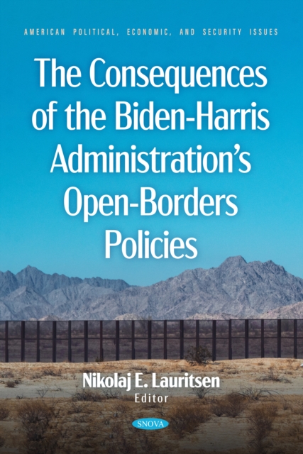 Consequences of the Biden-Harris Administration's Open-Borders Policies