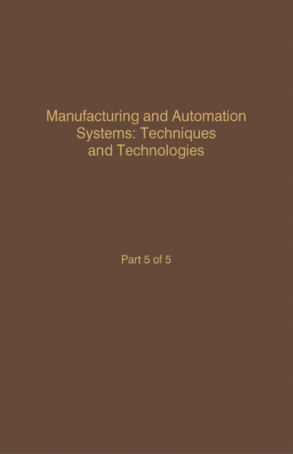 Control and Dynamic Systems V49: Manufacturing and Automation Systems: Techniques and Technologies