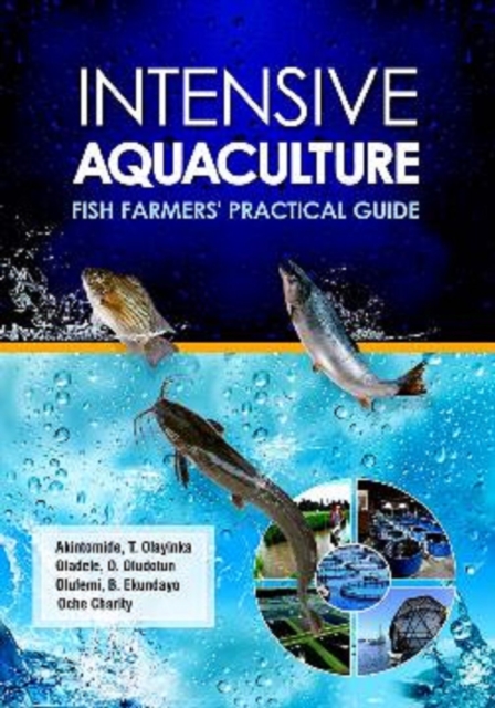 Intensive Aquaculture (Fish Farmer's Guide)
