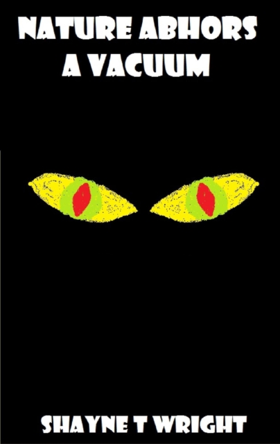 Nature Abhors a Vacuum