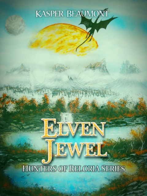 Elven Jewel (book 1 in the Hunters of Reloria series)