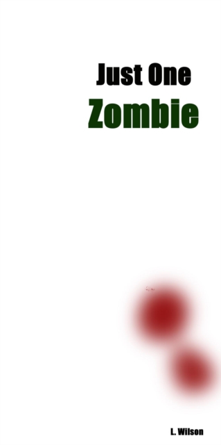 Just One Zombie