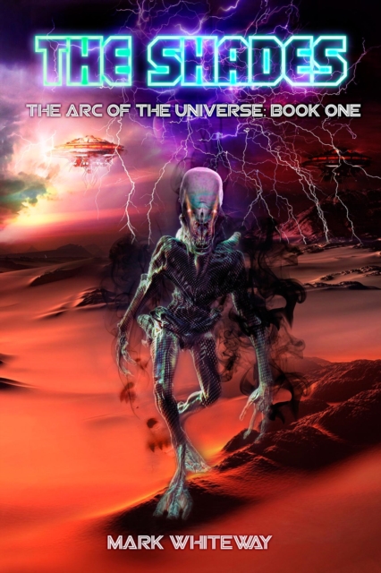 Arc of the Universe: Book One: The Shades