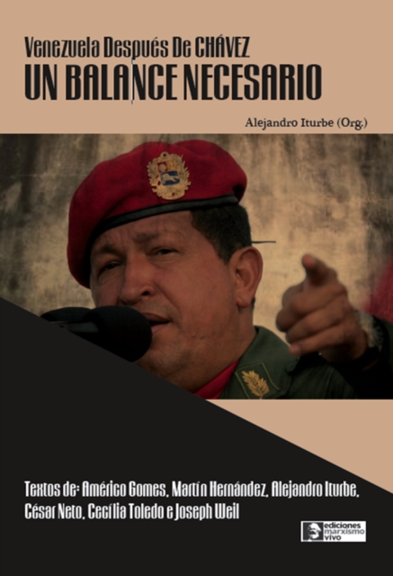 Venezuela despues de Chavez: Un Balance Necesario