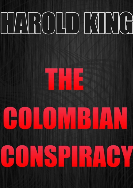 Colombian Conspircy
