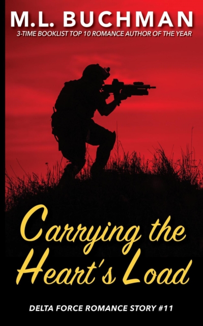 Carrying the Heart's Load: a Special Operations military romance story