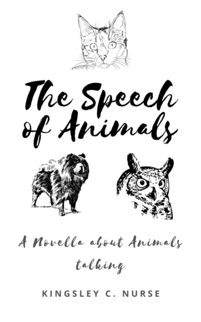 Speech of Animals: A Novella About Animals Talking