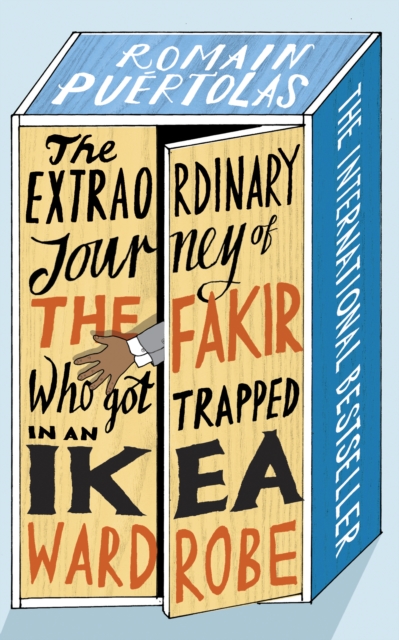 Extraordinary Journey of the Fakir who got Trapped in an Ikea Wardrobe